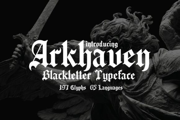 Arkhaven: A Gothic Typeface with Timeless Elegance