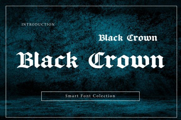 Black Crown: A Bold Display Typeface for Gothic and Historical Designs