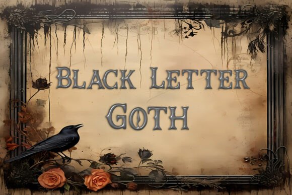 Black Letter Goth: A Bold Blend of Gothic Elegance and Modern Creativity