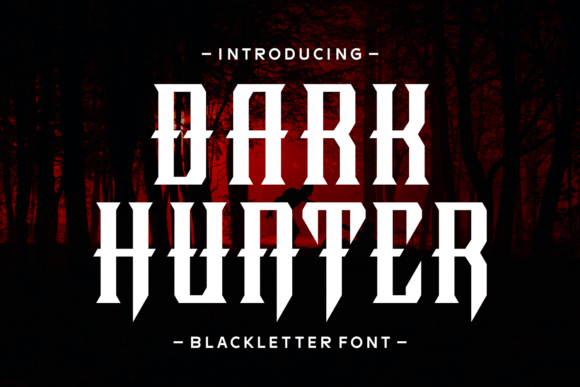 Dark Hunter: A Font That Captures the Spirit of Gothic Elegance