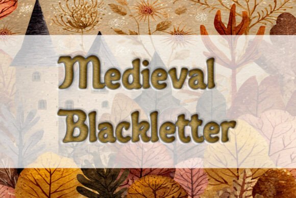 Medieval Blackletter: A Gothic Font for Timeless Design