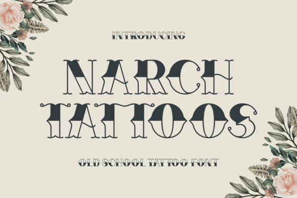 Narch Tattoos: A Bold Vintage Font for Rebellious Design