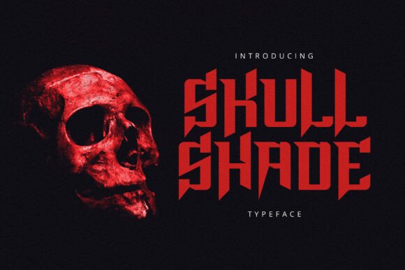 Skull Shade: A Bold and Edgy Font for Gothic-Inspired Designs