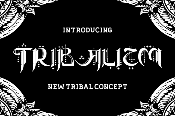 Tribalizm: A Font That Honors Ancient Tribes and Their Art